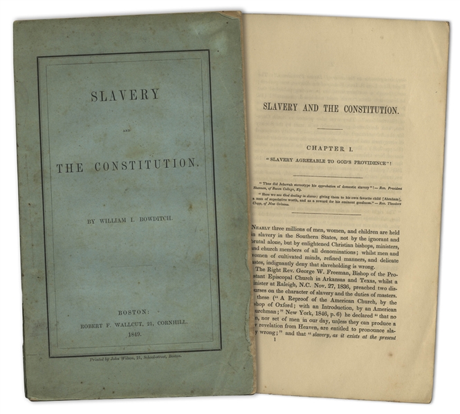 First Edition of Slavery and the Constitution by William Bowditch -- Rare 1849 Anti-Slavery Treatise by One of the Leaders of the Underground Railroad